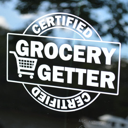 Certified Grocery Getter | Premium Vinyl Sticker